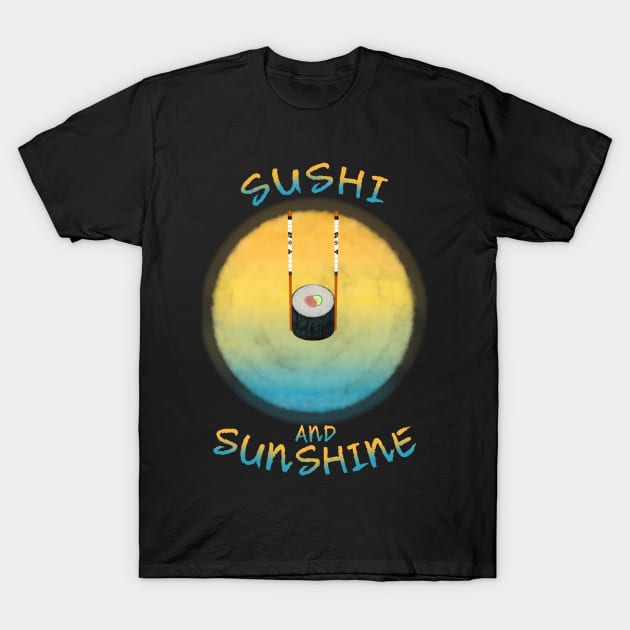 Sushi And Sunshine, Sushi Roll Obverse The Sunshine T-Shirt by MoMido